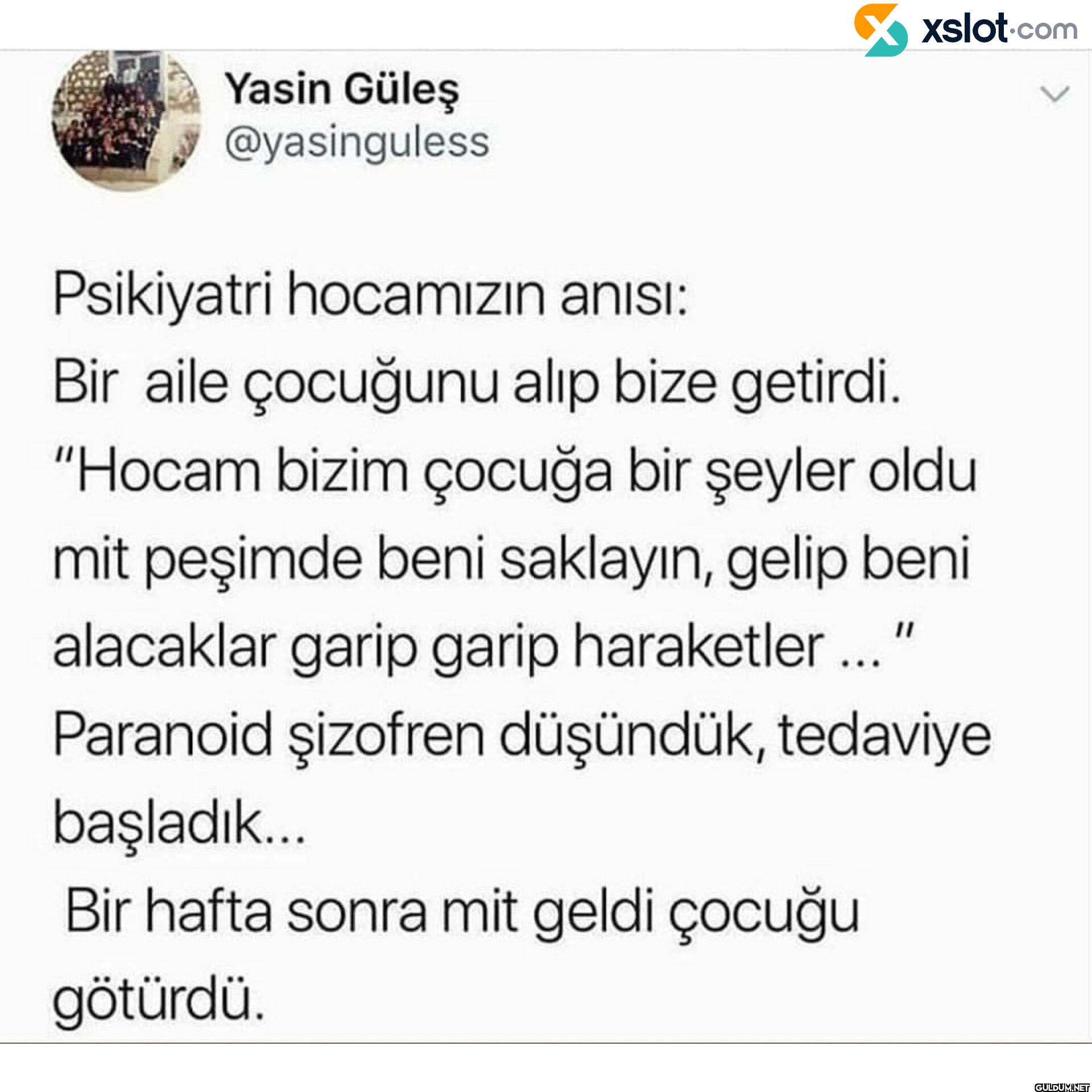 Psikiyatri hocamızın...