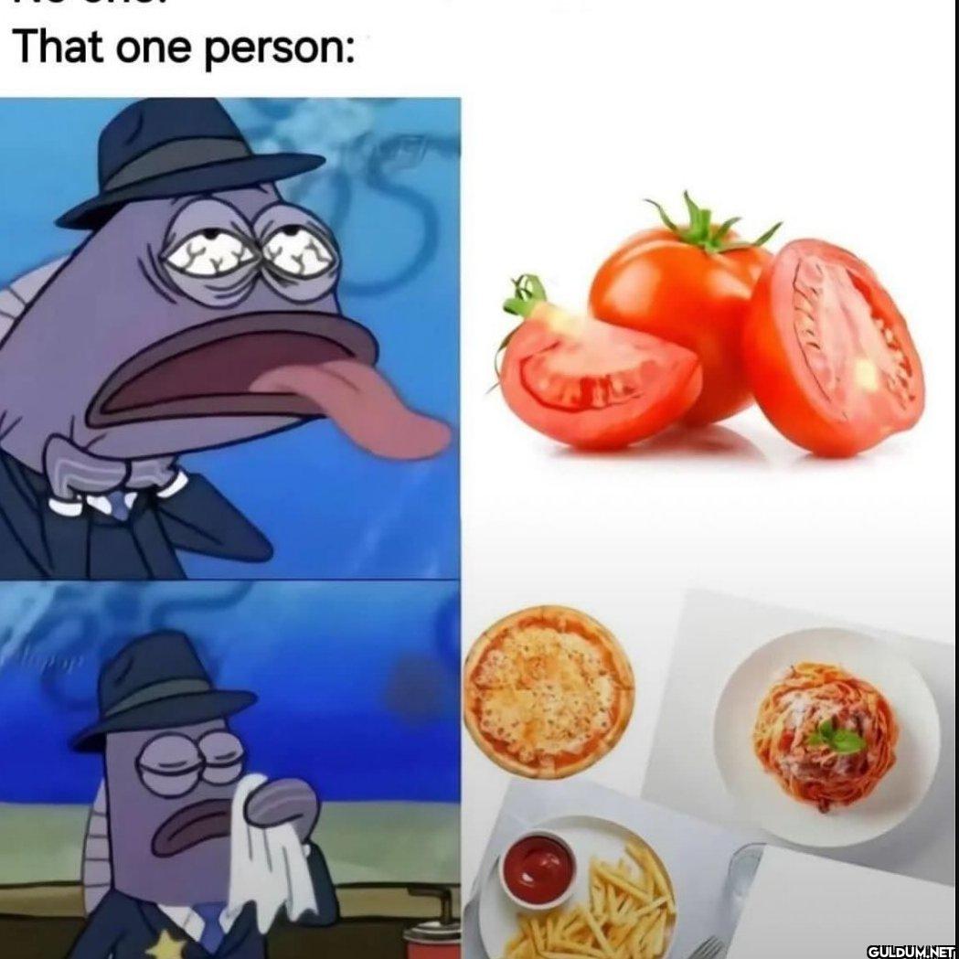 That one person: