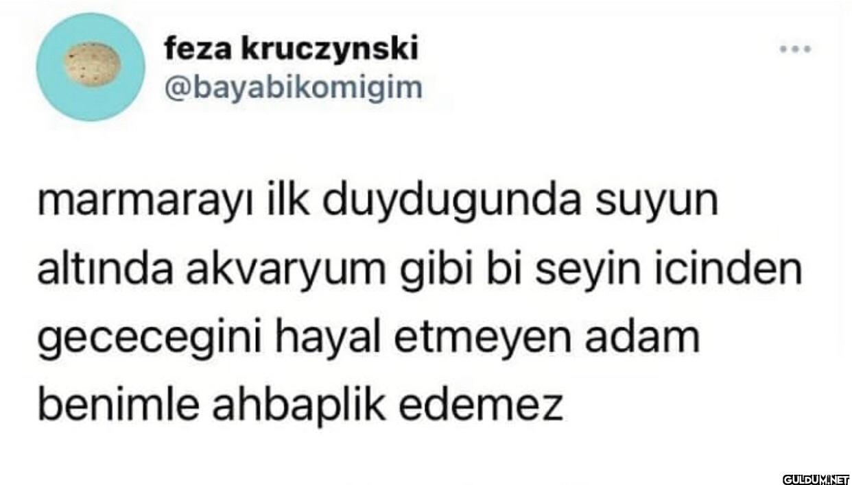 marmarayı ilk duydugunda...