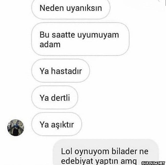Neden uyanıksın Bu saatte...