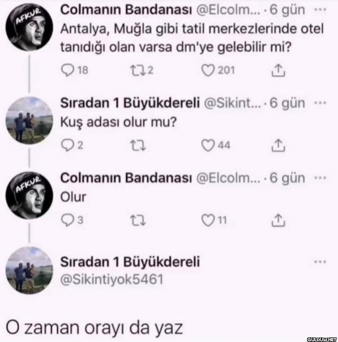 gün Antalya, Muğla gibi...