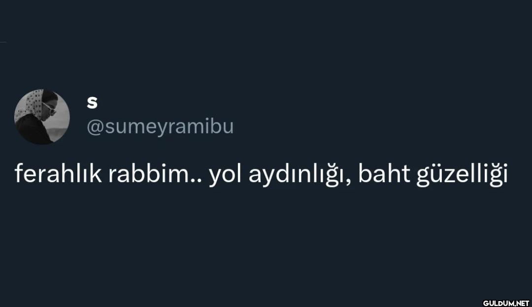 ferahlık rabbim.. yol...