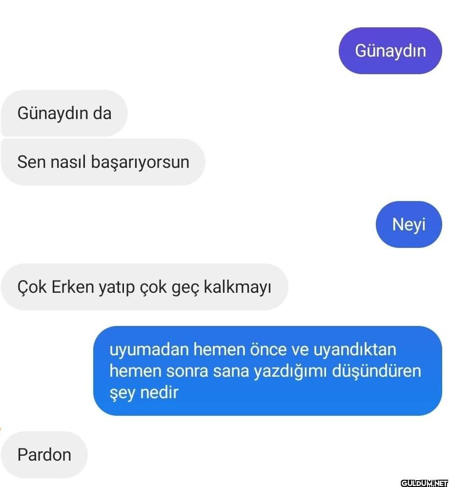 Günaydın da Sen nasıl...