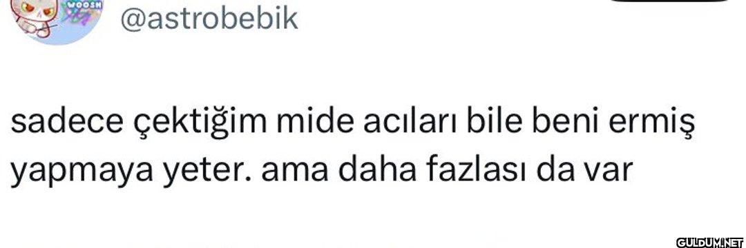 sadece çektiğim mide...
