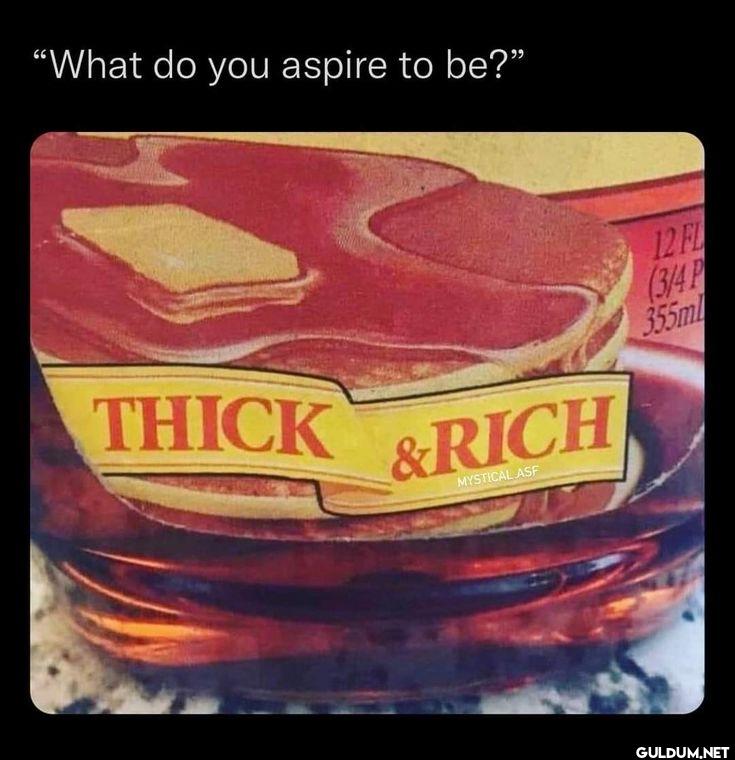 "What do you aspire to...