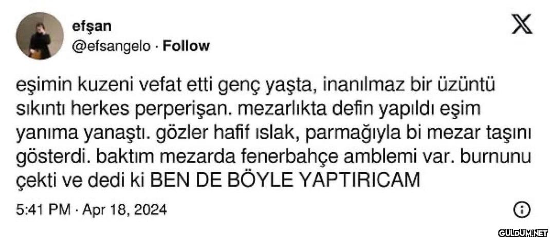 Follow . X eşimin kuzeni...