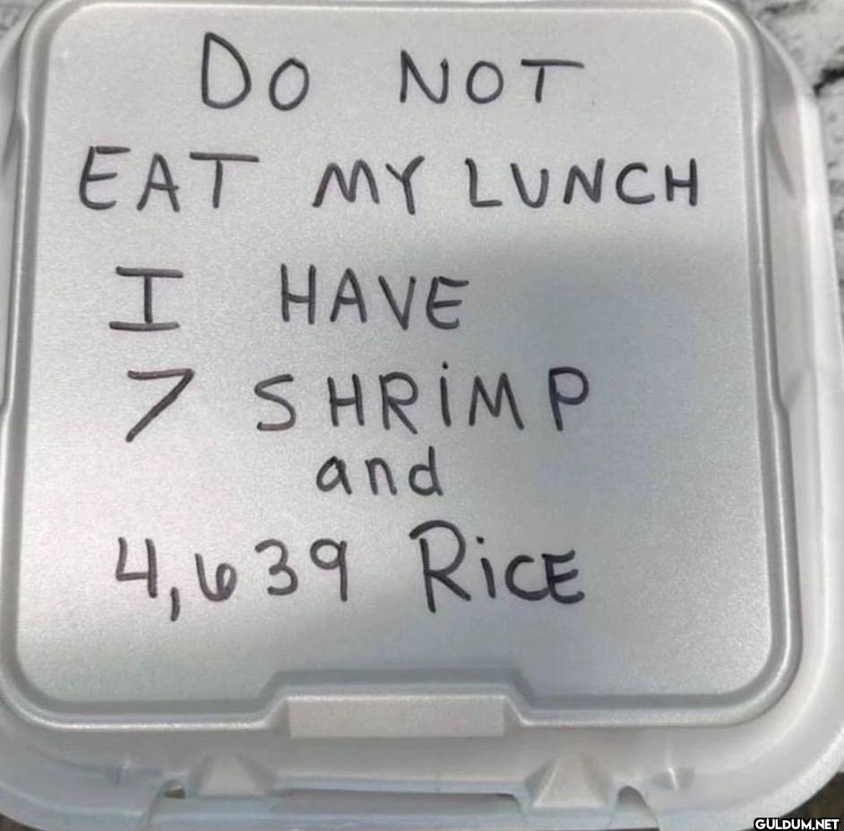 Do NOT EAT MY LUNCH I HAVE...
