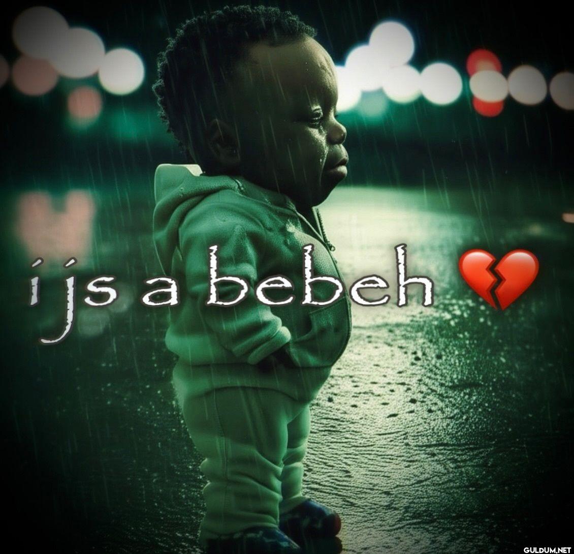 ijs a bebeh