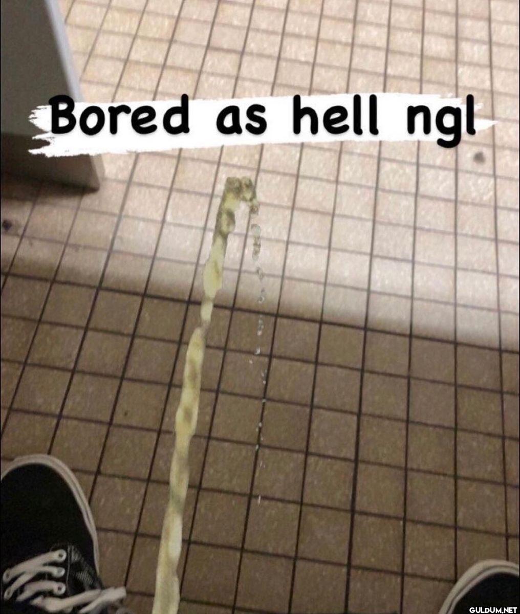 Bored as hell ngl