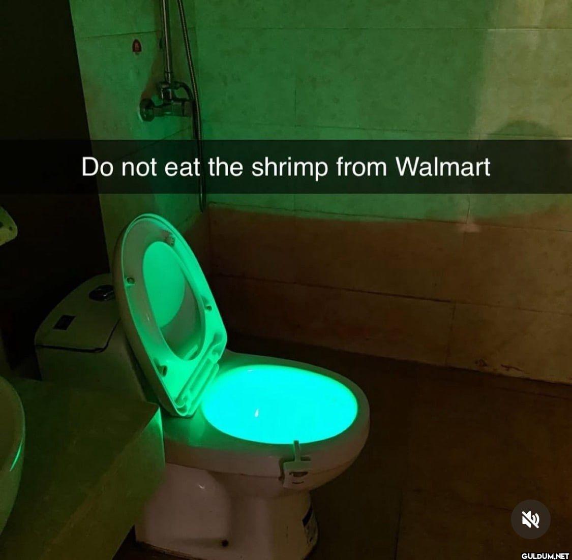Do not eat the shrimp from...