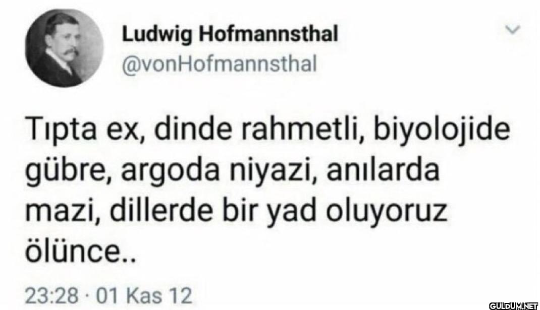 Tipta ex, dinde rahmetli,...