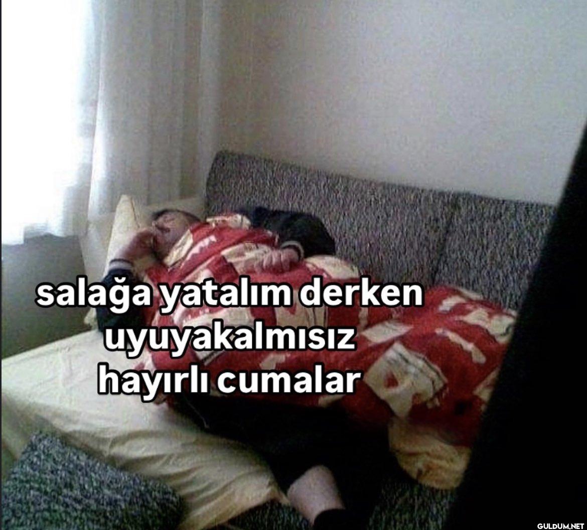 salağa yatalım derken...