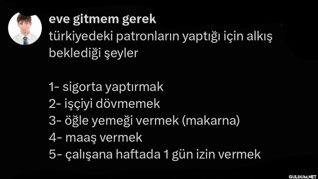 eve gitmem gerek...