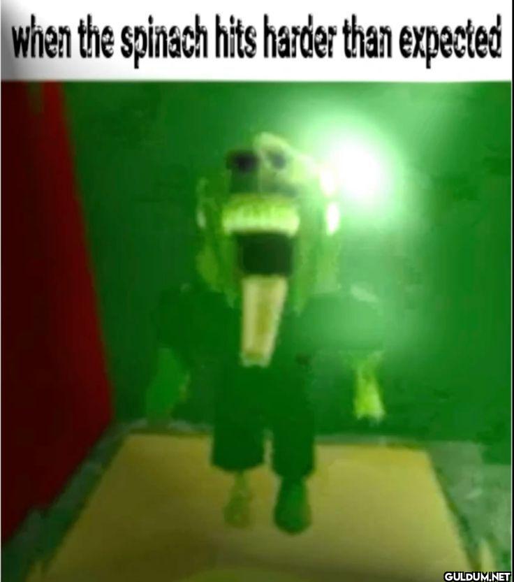 when the spinach hits...