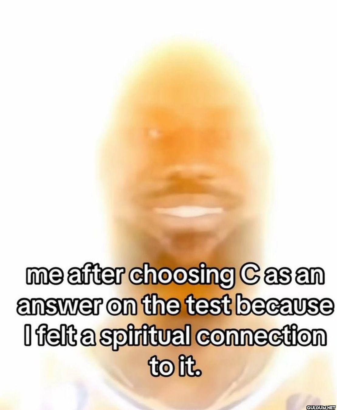 me after choosing C as an...