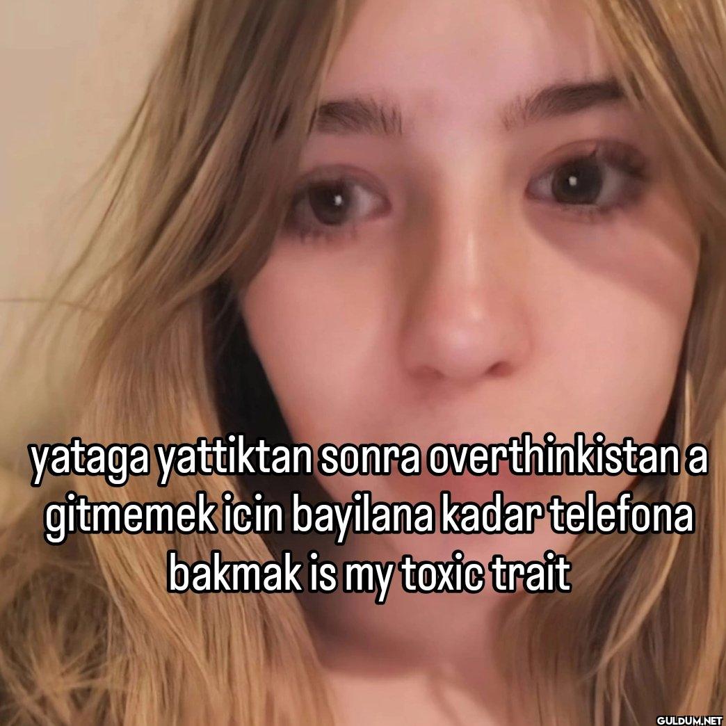 yataga yattıktan sonra...