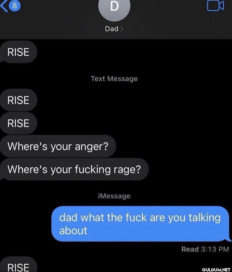 Dad?    8 D Dad > RISE...