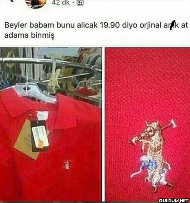 42 dk. Beyler babam bunu...