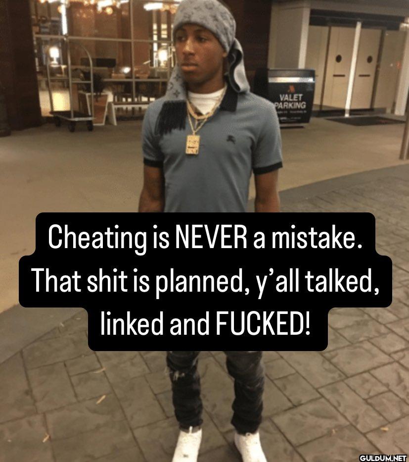 VALET PARKING Cheating is...