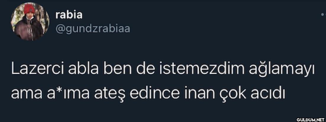 Lazerci abla ben de...