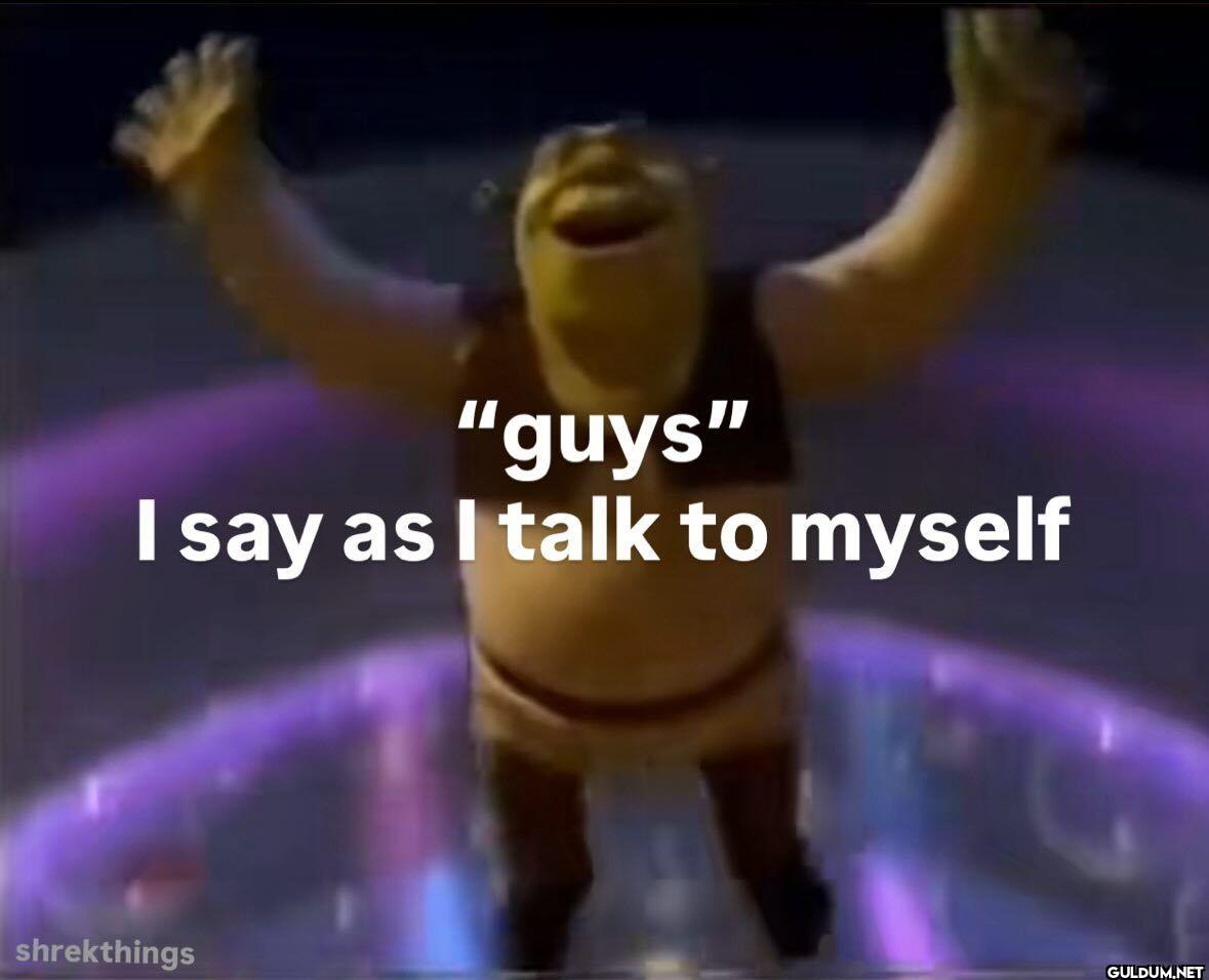 guys I say as I talk to...