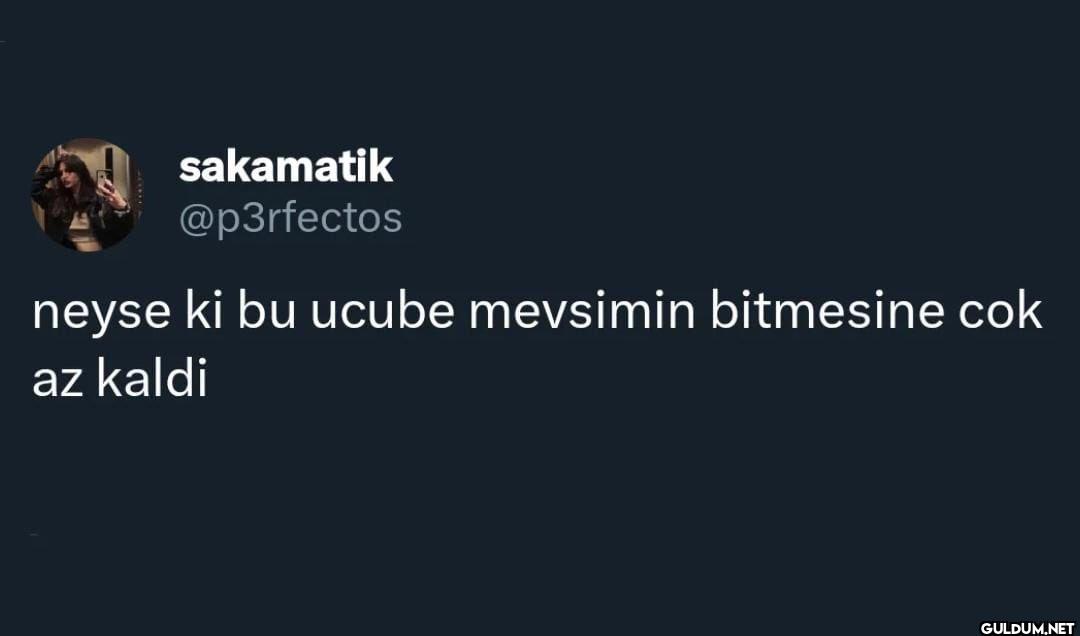 neyse ki bu ucube mevsimin...
