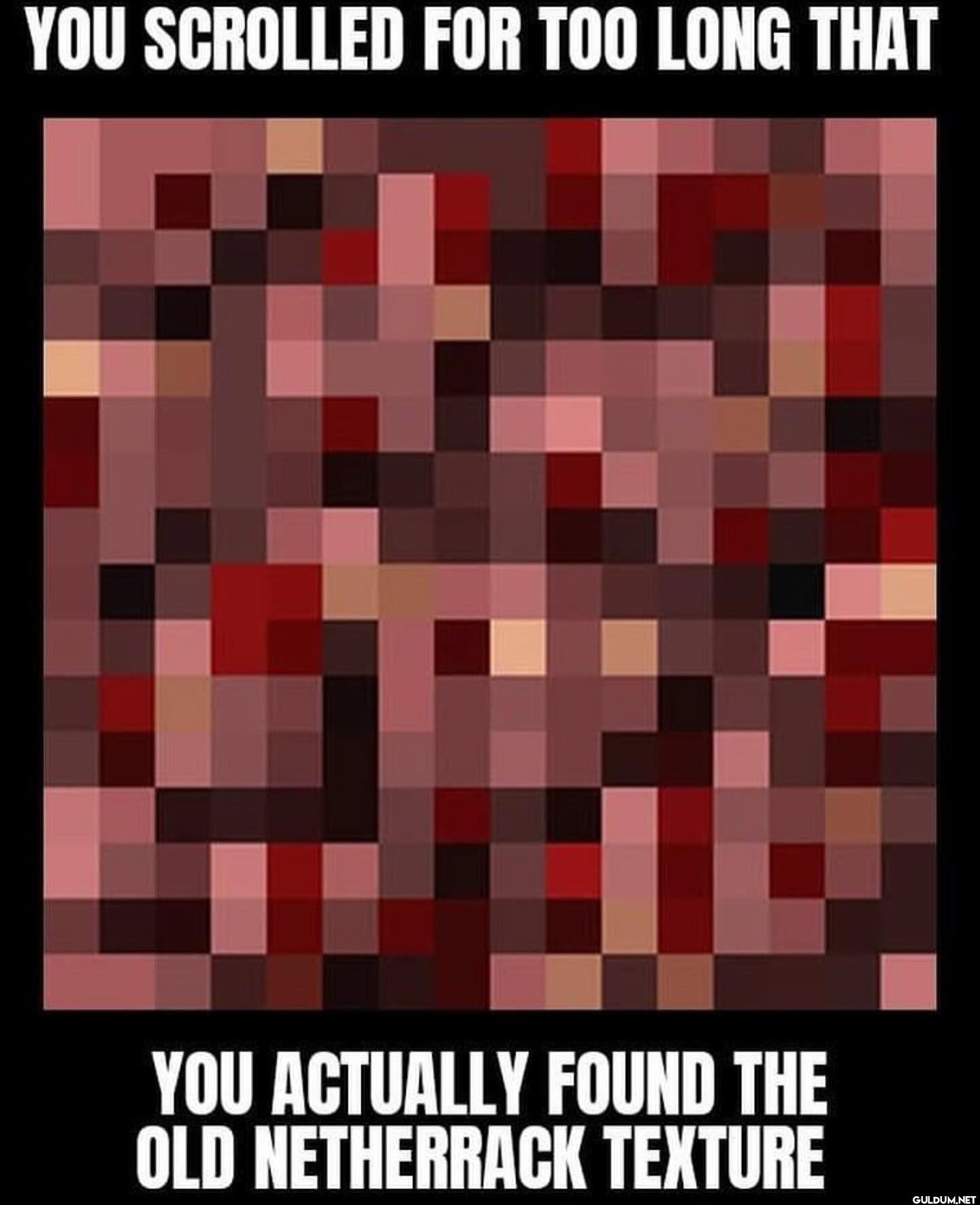 YOU SCROLLED FOR TOO LONG...