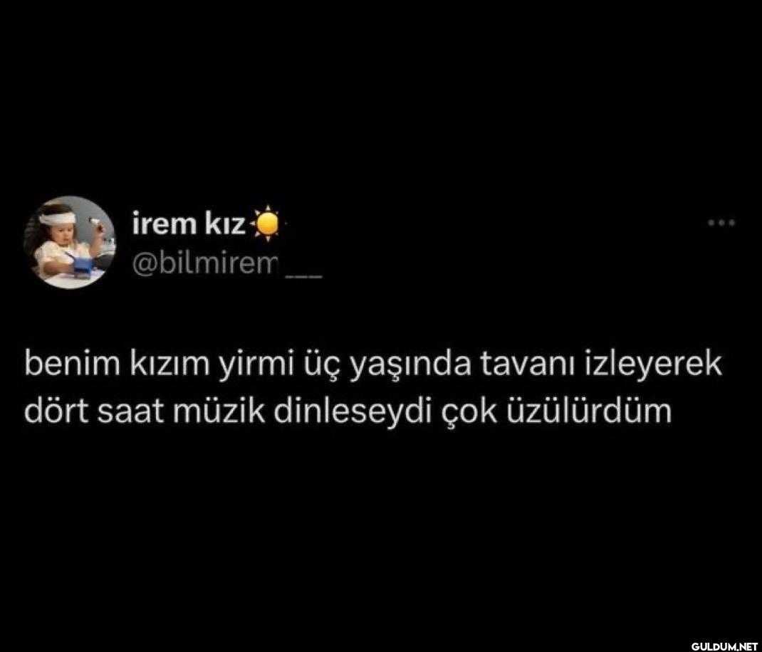 benim kızım yirmi üç...