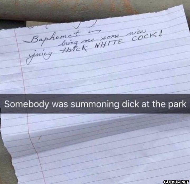 bring me some nice thick...