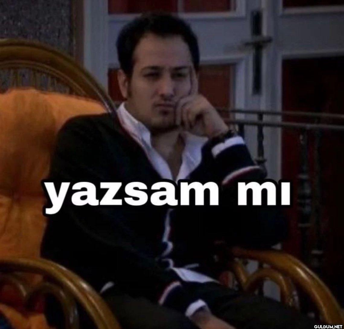 yazsam mı