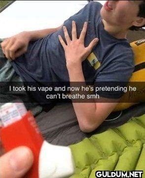I took his vape and now...