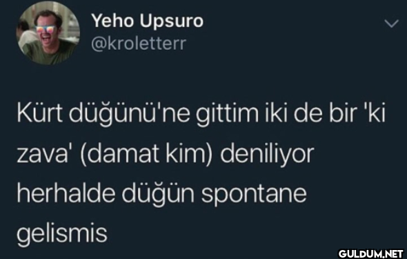 Kürt düğünü'ne gittim iki...