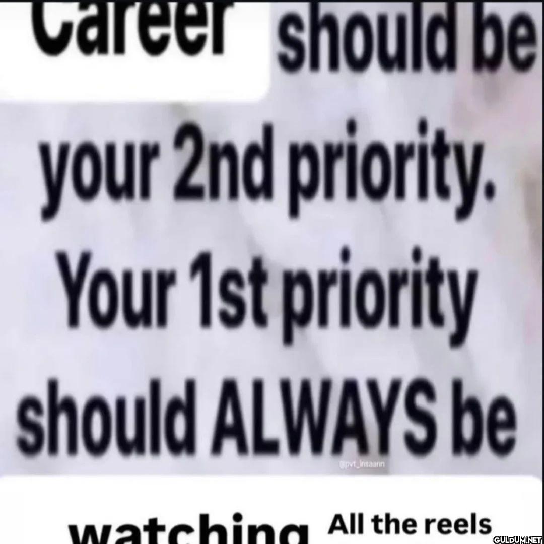 Career should be your 2nd...