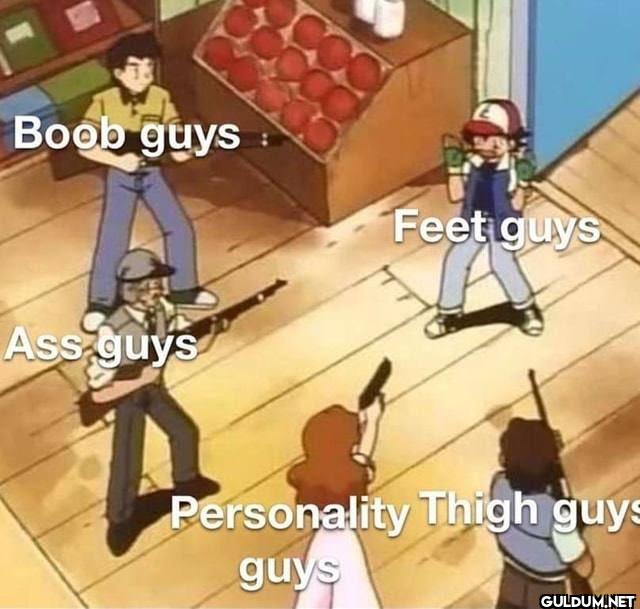 😭    Boob guys Ass guys...