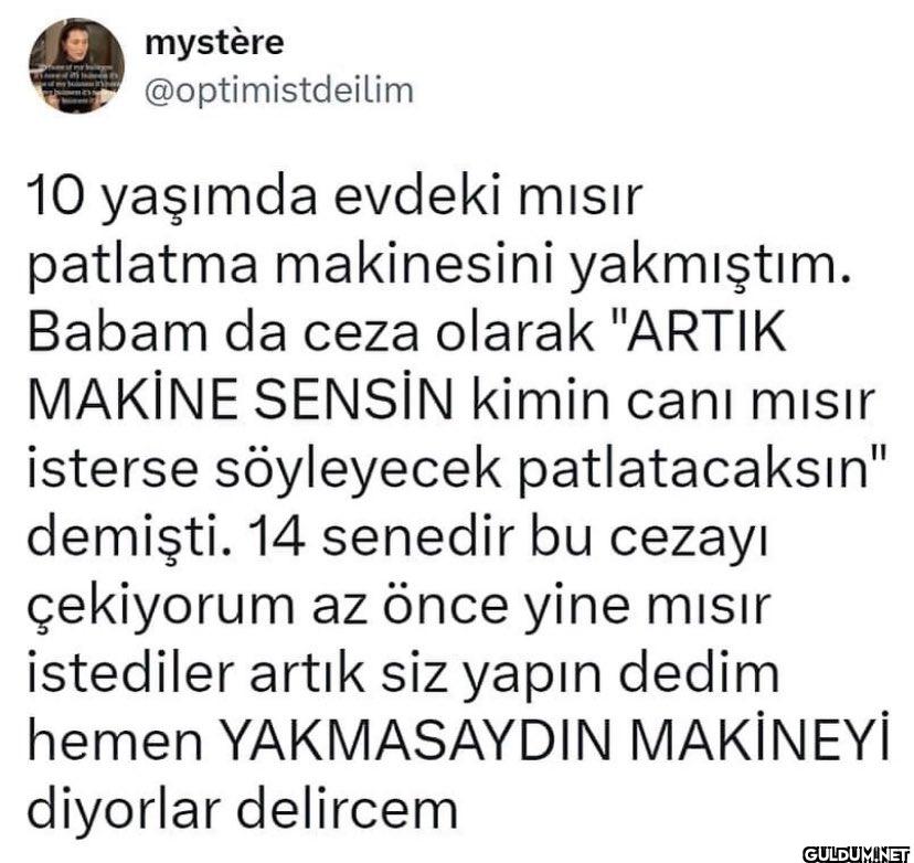 10 yaşımda evdeki mısır...