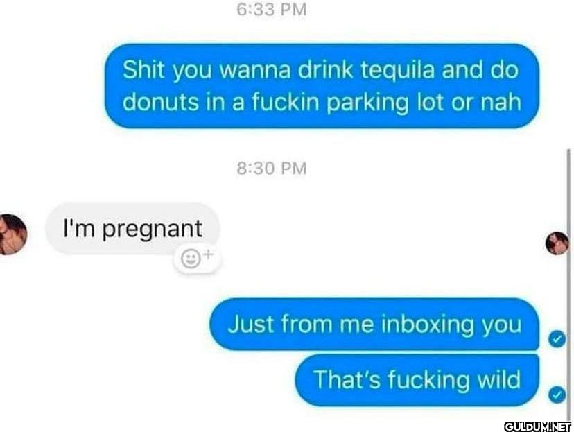 6:33 PM Shit you wanna...