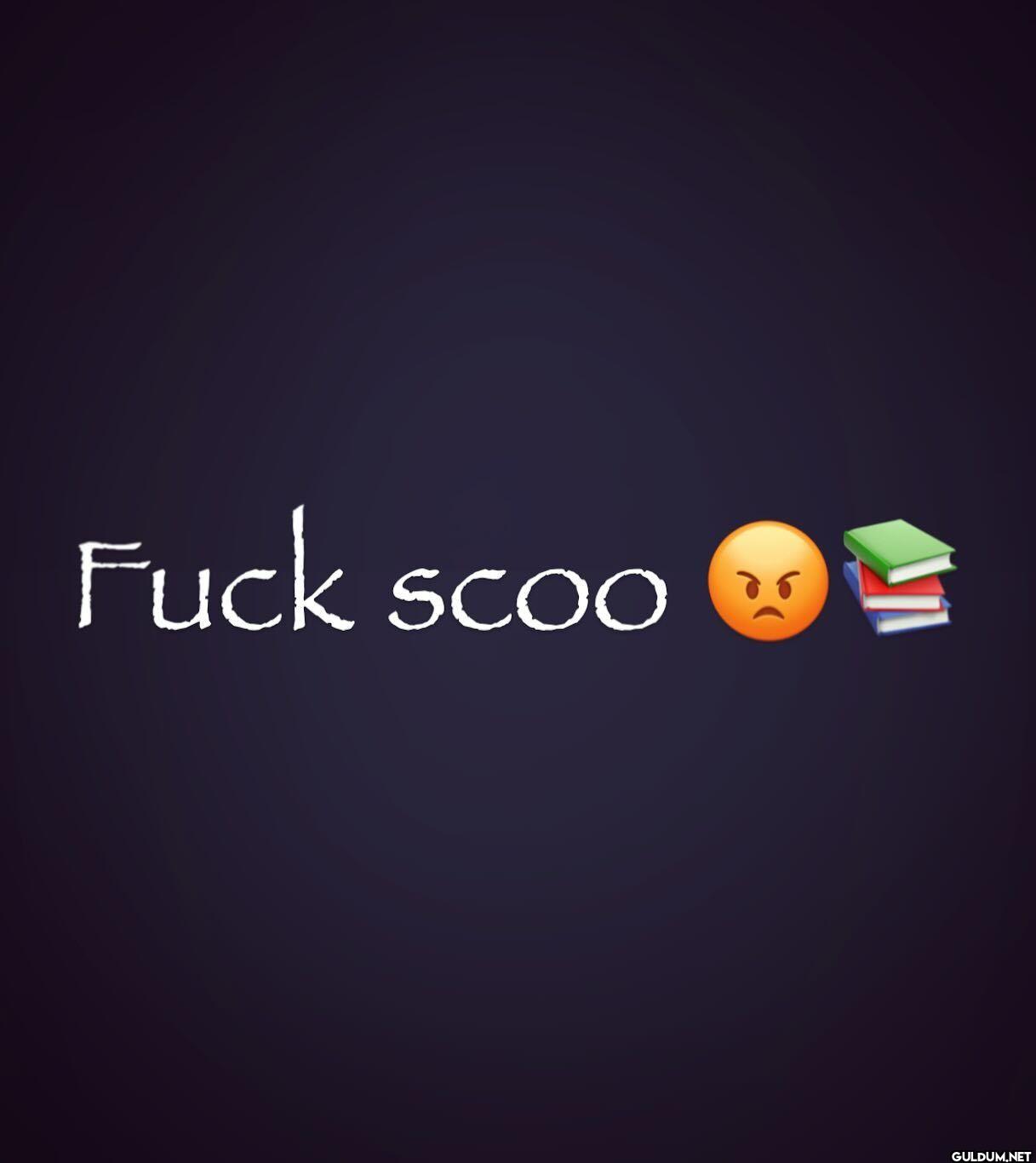 Fuck scoo
