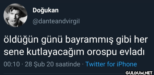 öldüğün günü bayrammış...