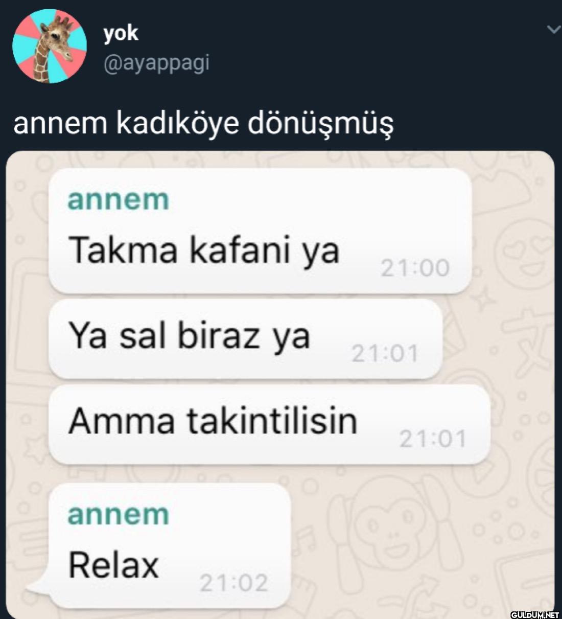 annem kadıköye dönüşmüş...
