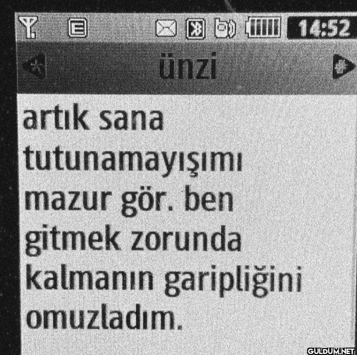 YO ünzi b14:52 artık sana...