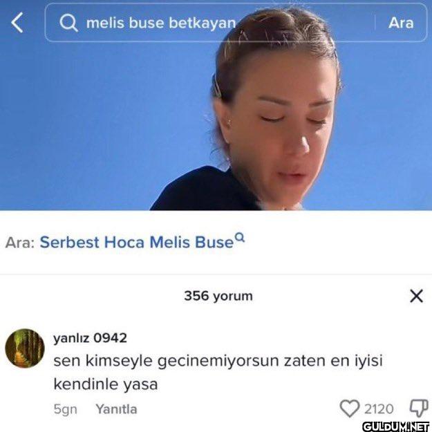 < Qmelis buse betkayan Ara...