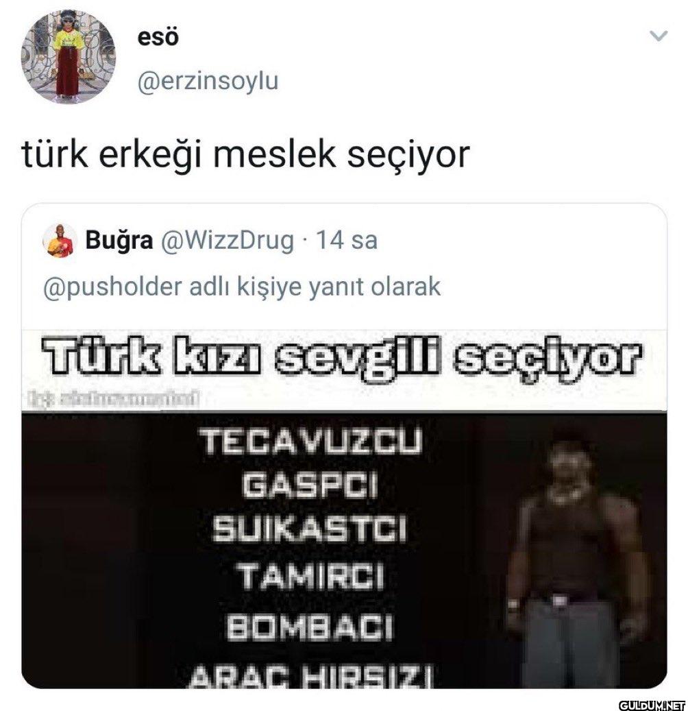 türk erkeği meslek seçiyor...