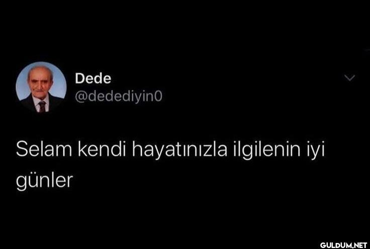 Selam kendi hayatınızla...