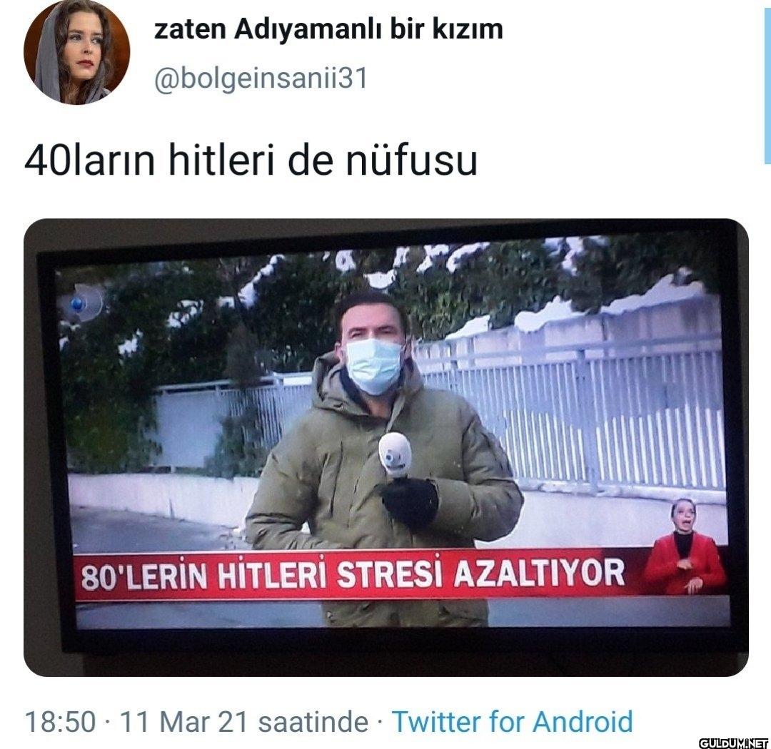 40ların hitleri de nüfusu...