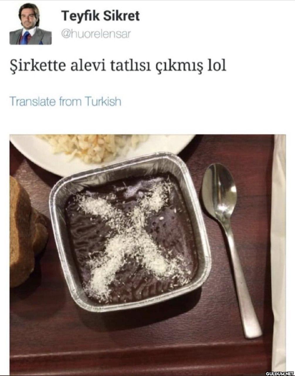 Şirkette alevi tatlısı...