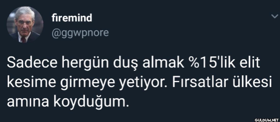 Sadece hergün duş almak...