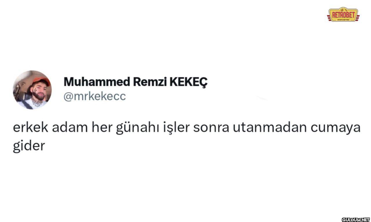 erkek adam her günahı...