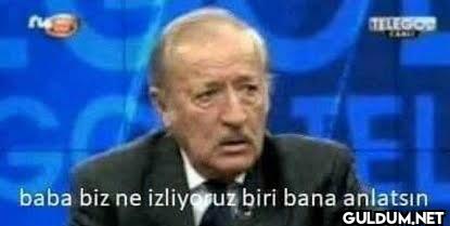 Yine şundan yaşıyoruz aq...