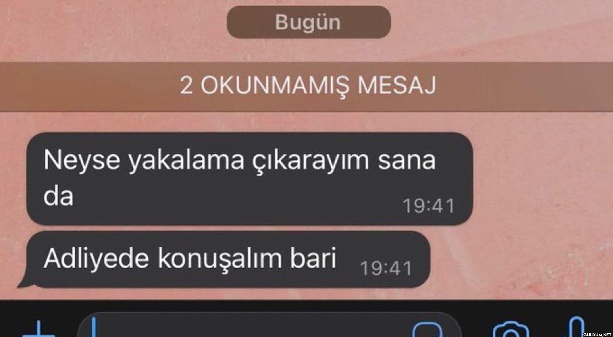 Bugün 2 OKUNMAMIŞ MESAJ...