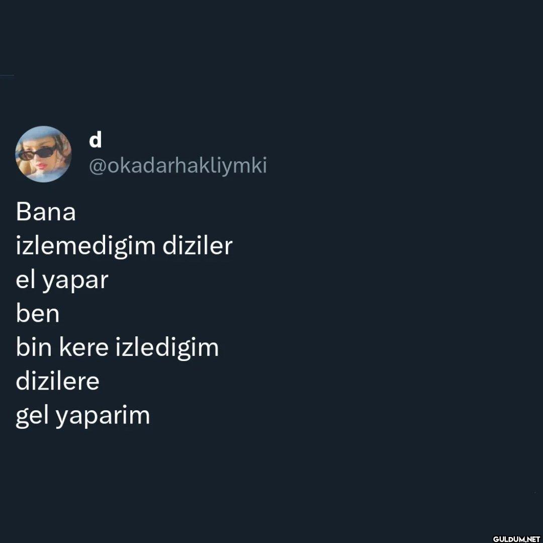 izlemedigim diziler el...